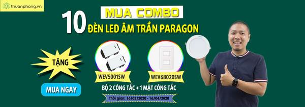 Khuyến mãi đèn led: MUA COMBO 10 ĐÈN LED ÂM TRẦN PARAGON - TẶNG BỘ CÔNG TẮC