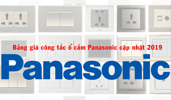 Bảng giá công tắc ổ cắm Panasonic cập nhật 2019