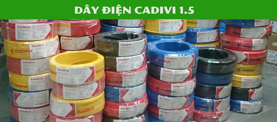 giá đặc điểm Dây điện Cadivi 1.5 được dùng trong trường hợp nào